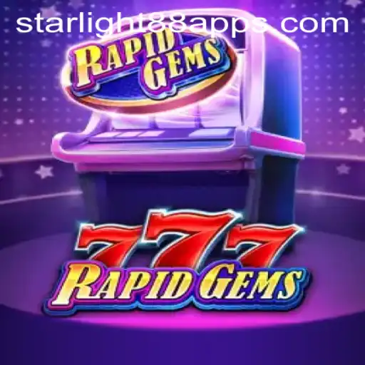 Dive into the Exciting World of RapidGems777 with StarLight88