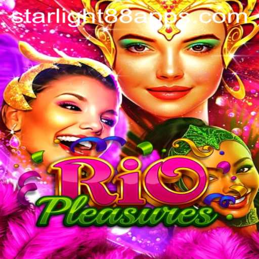 Exploring the World of RioPleasures and StarLight88